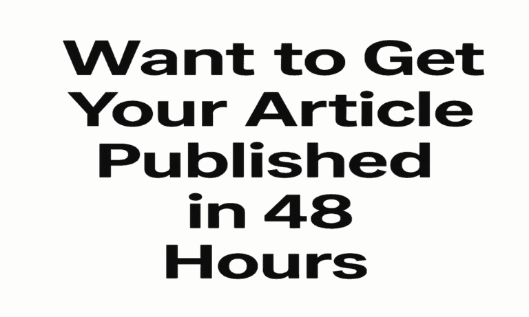 Want to Get Your Article Published in 48 Hours Here’s How to Do It